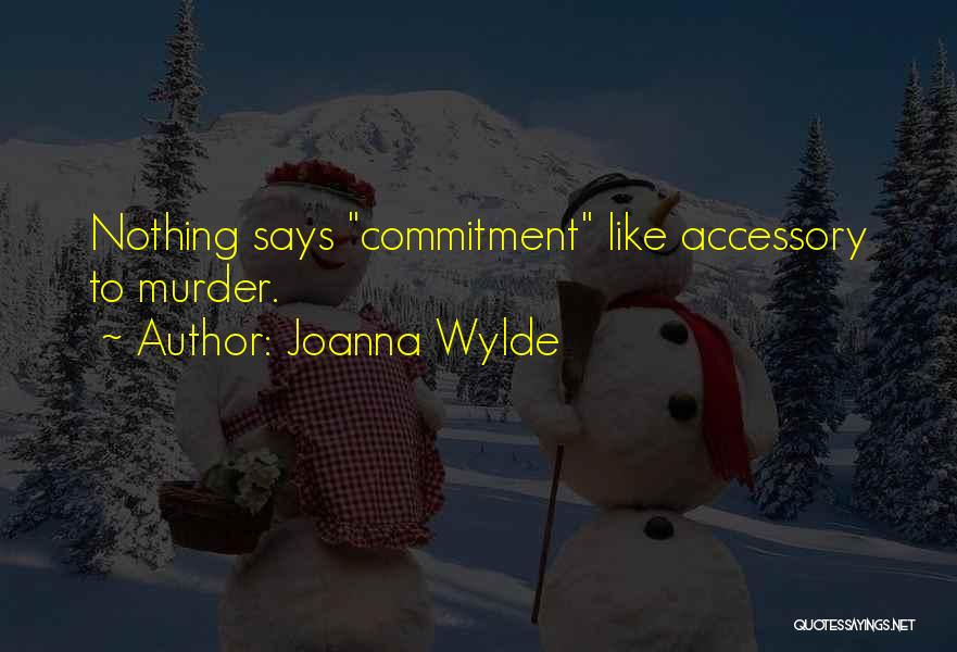 Accessory Quotes By Joanna Wylde