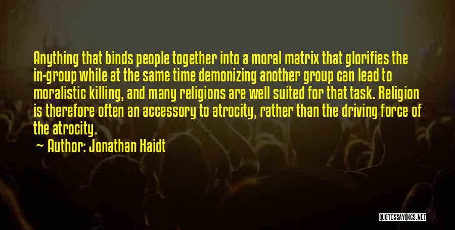 Accessory Quotes By Jonathan Haidt