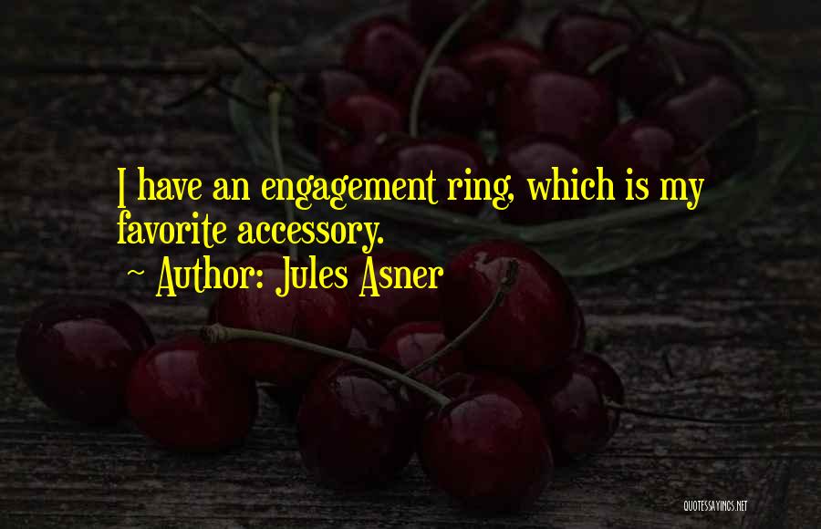 Accessory Quotes By Jules Asner