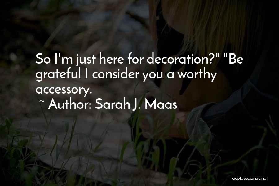 Accessory Quotes By Sarah J. Maas