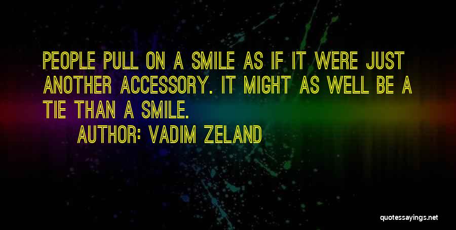 Accessory Quotes By Vadim Zeland