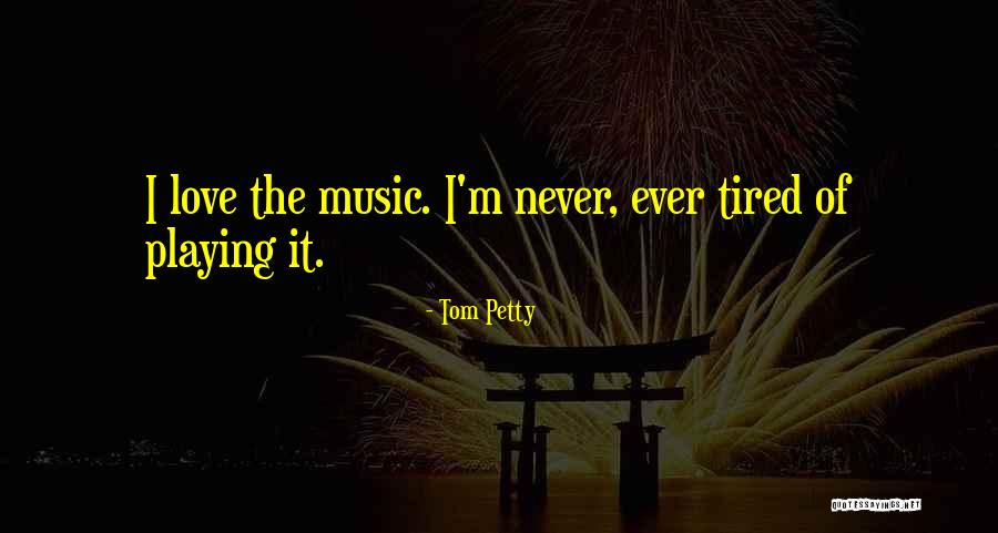 Acciavatti Construction Quotes By Tom Petty Acciavatti Construction Quotes By Tom Petty