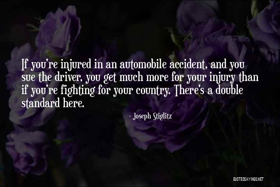 Accident Injury Quotes By Joseph Stiglitz Accident Injury Quotes By Joseph Stiglitz