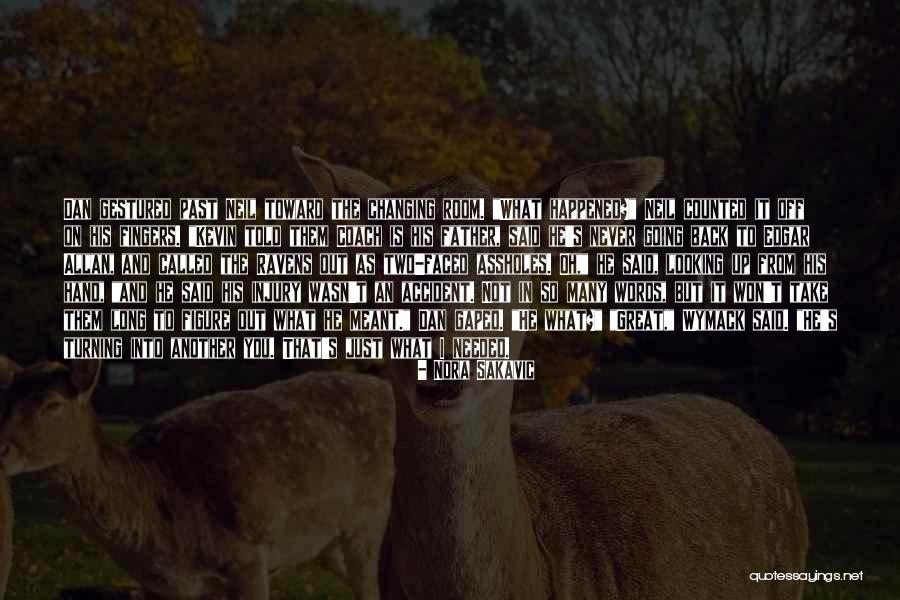 Accident Injury Quotes By Nora Sakavic Accident Injury Quotes By Nora Sakavic
