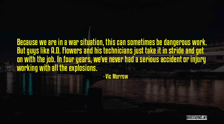 Accident Injury Quotes By Vic Morrow Accident Injury Quotes By Vic Morrow