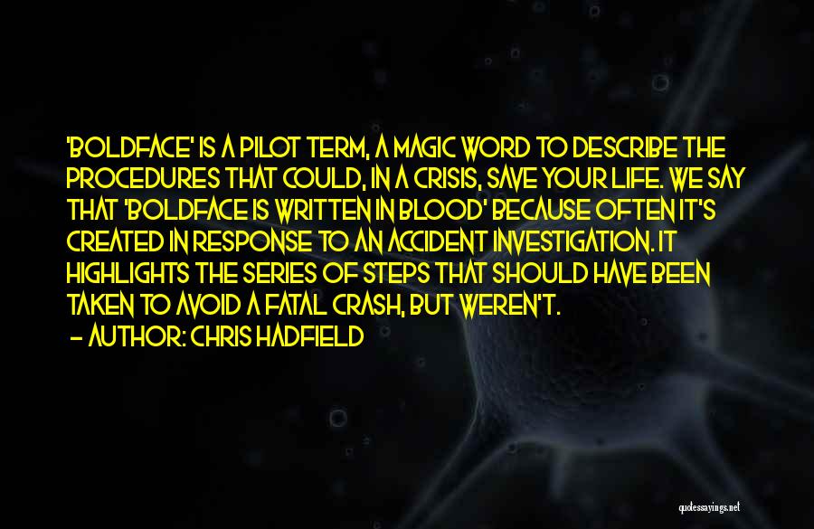 Accident Investigation Quotes By Chris Hadfield