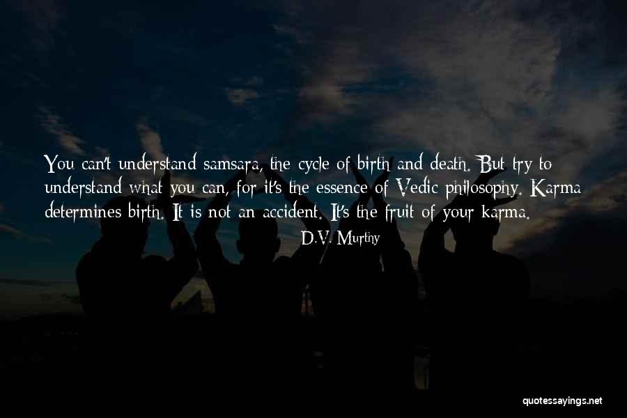 Accident Of Birth Quotes By D.V. Murthy Accident Of Birth Quotes By D.V. Murthy