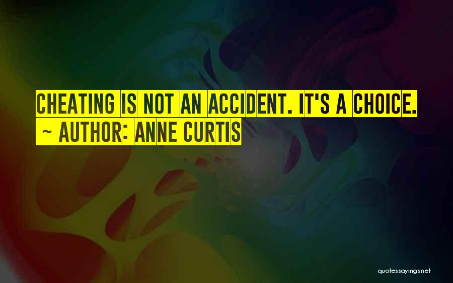 Accident Quotes By Anne Curtis