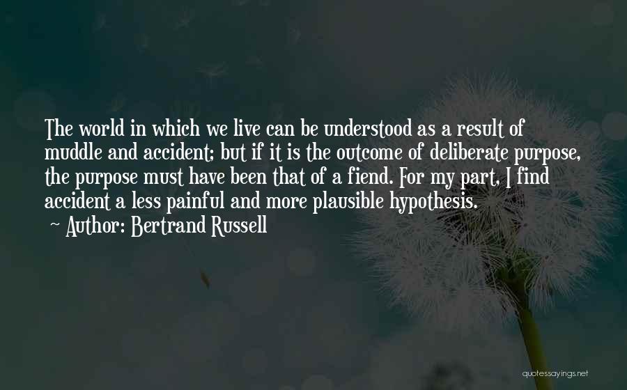 Accident Quotes By Bertrand Russell