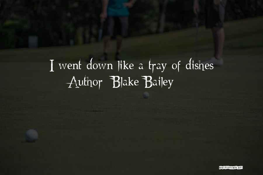 Accident Quotes By Blake Bailey