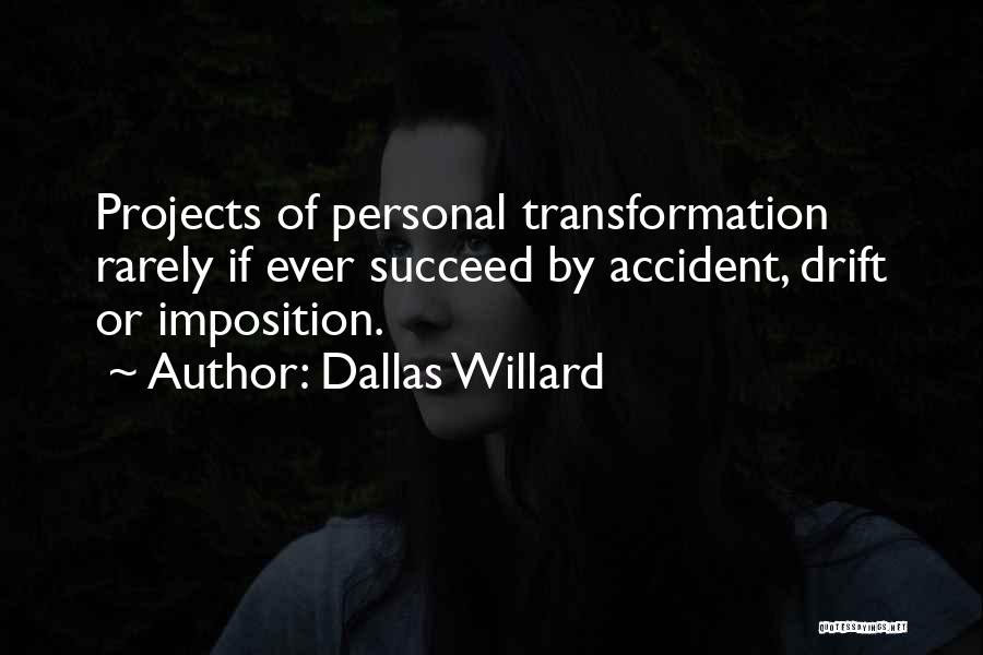 Accident Quotes By Dallas Willard