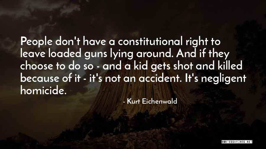 Accident Quotes By Kurt Eichenwald