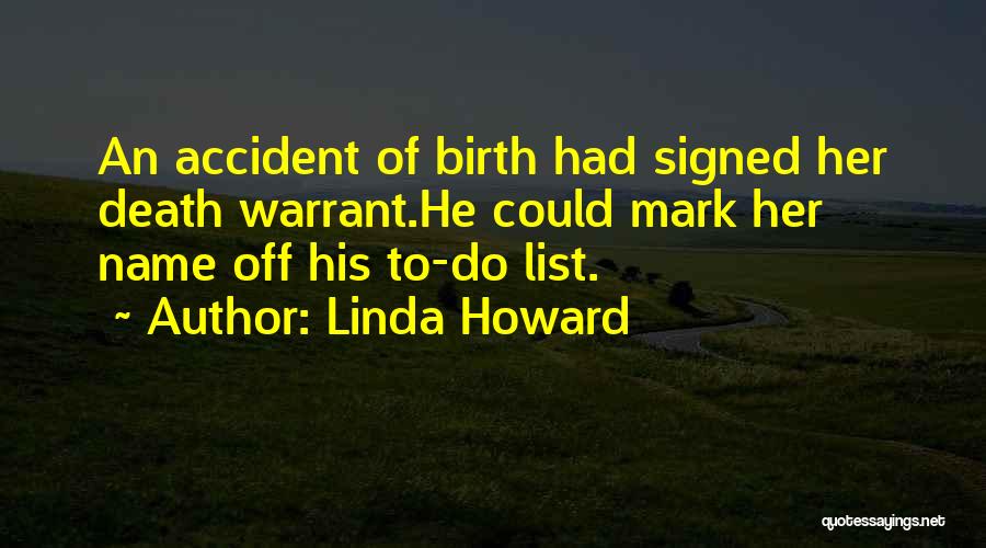 Accident Quotes By Linda Howard