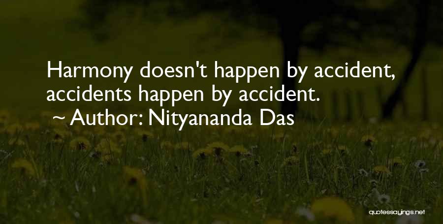 Accident Quotes By Nityananda Das