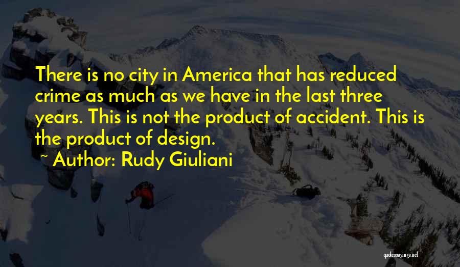 Accident Quotes By Rudy Giuliani