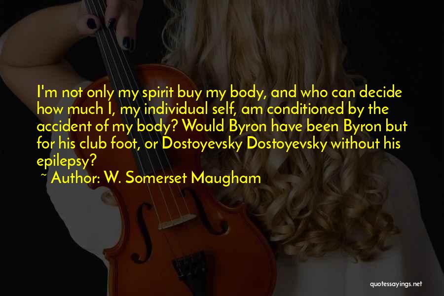 Accident Quotes By W. Somerset Maugham