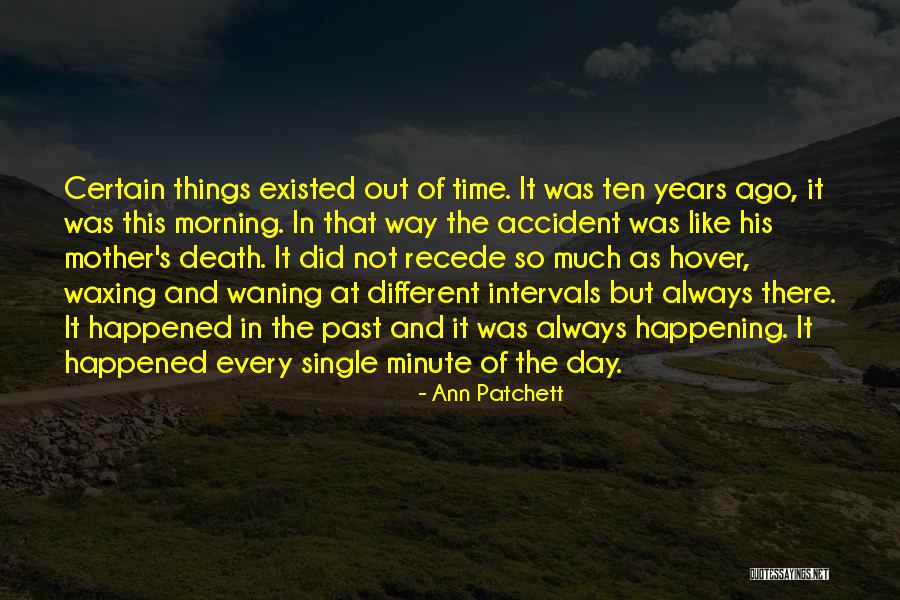 Accident That Happened Quotes By Ann Patchett Accident That Happened Quotes By Ann Patchett