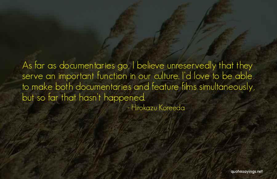 Accidental Love Movie Quotes By Hirokazu Koreeda Accidental Love Movie Quotes By Hirokazu Koreeda
