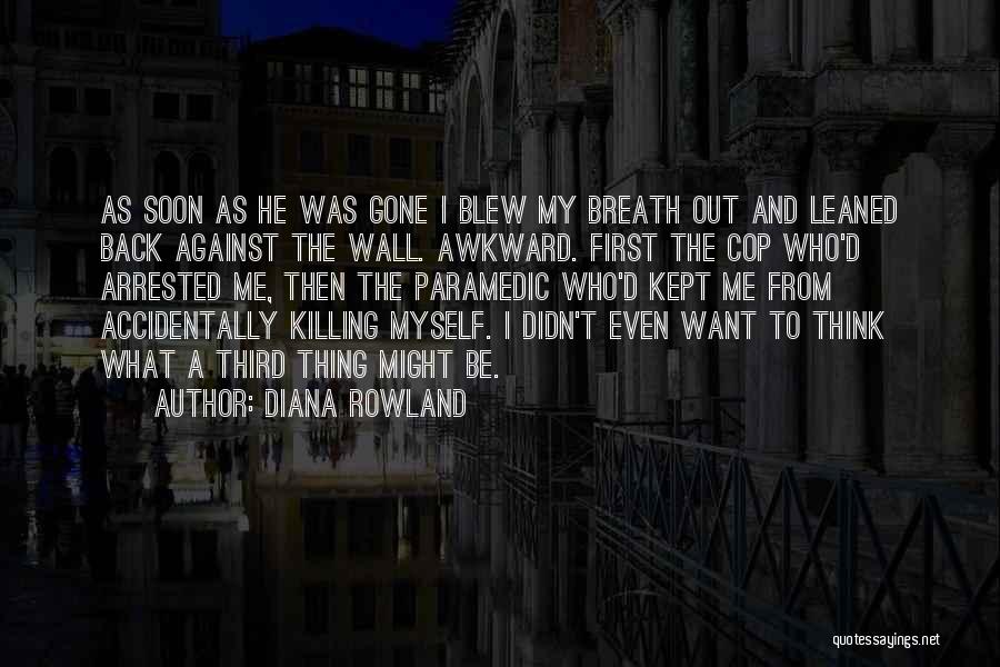 Accidentally Killing Someone Quotes By Diana Rowland