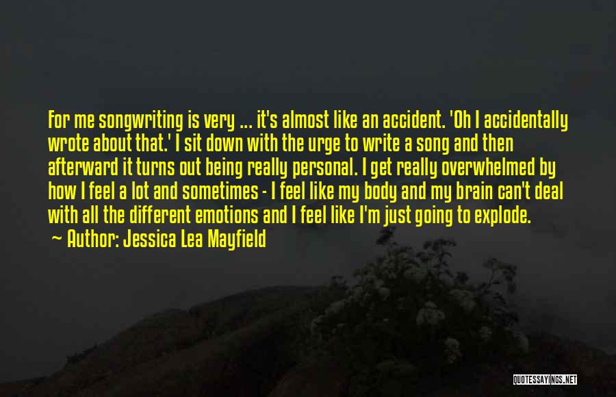 Accidentally Quotes By Jessica Lea Mayfield