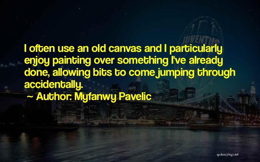 Accidentally Quotes By Myfanwy Pavelic