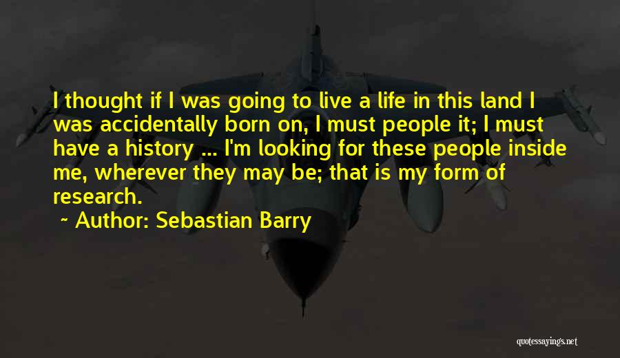 Accidentally Quotes By Sebastian Barry
