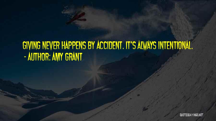 Accidents Quotes By Amy Grant