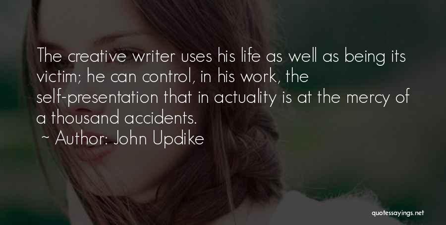 Accidents Quotes By John Updike