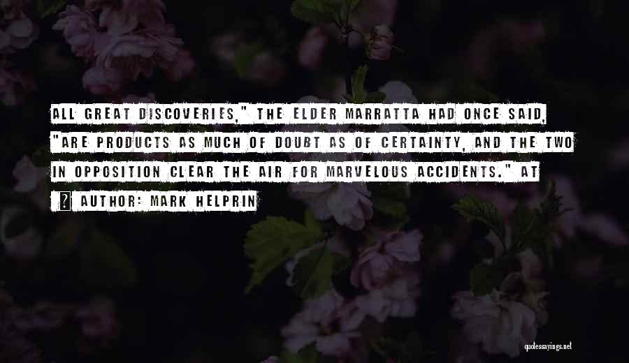 Accidents Quotes By Mark Helprin