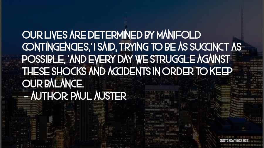 Accidents Quotes By Paul Auster