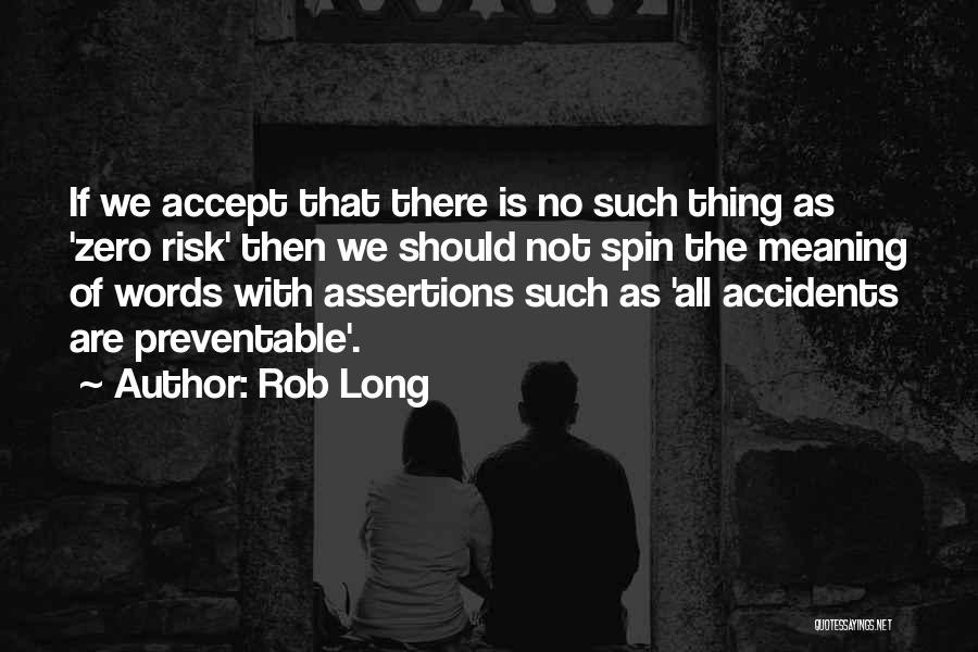 Accidents Quotes By Rob Long