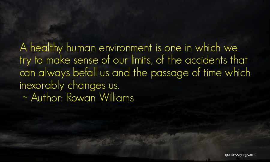 Accidents Quotes By Rowan Williams