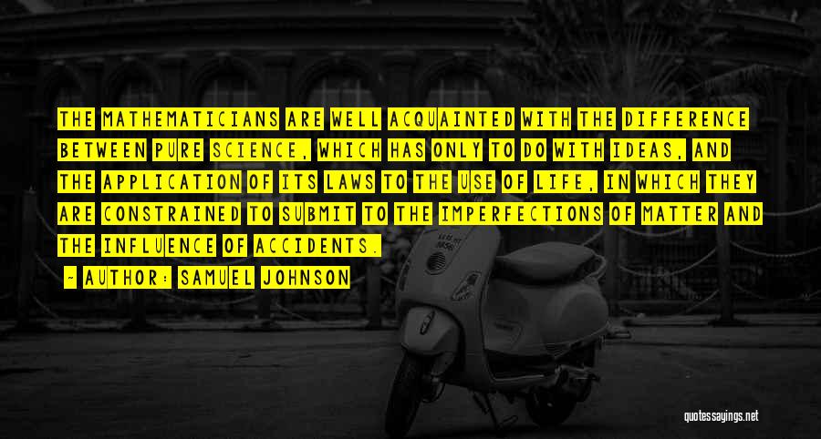 Accidents Quotes By Samuel Johnson