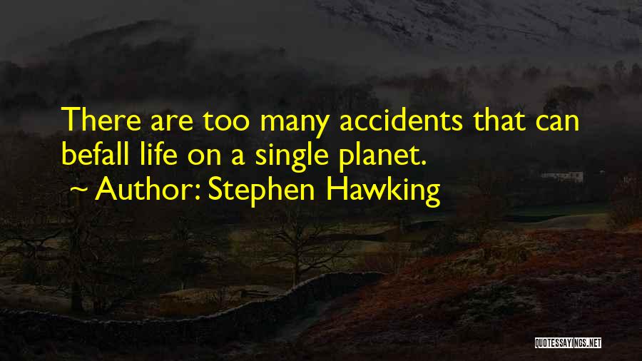 Accidents Quotes By Stephen Hawking
