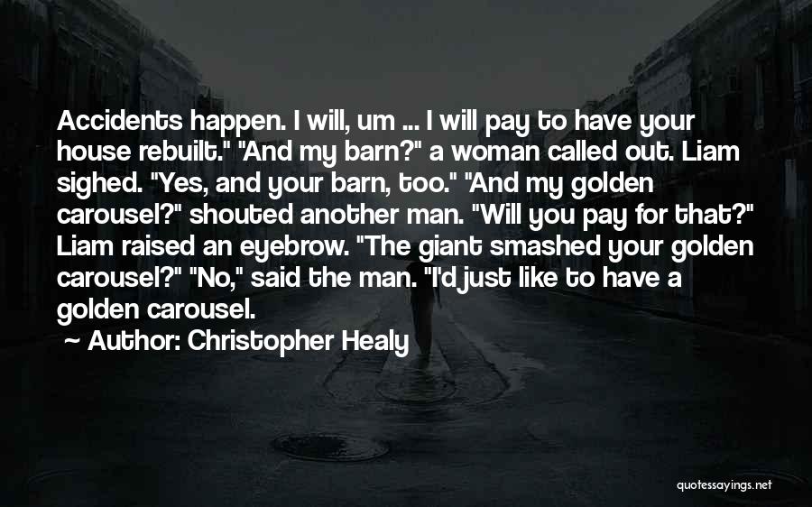 Accidents Will Happen Quotes By Christopher Healy