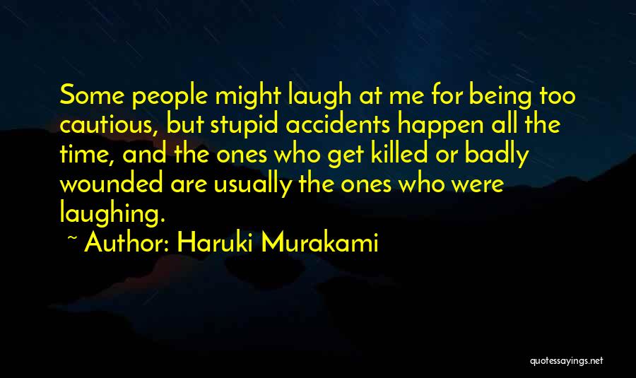 Accidents Will Happen Quotes By Haruki Murakami