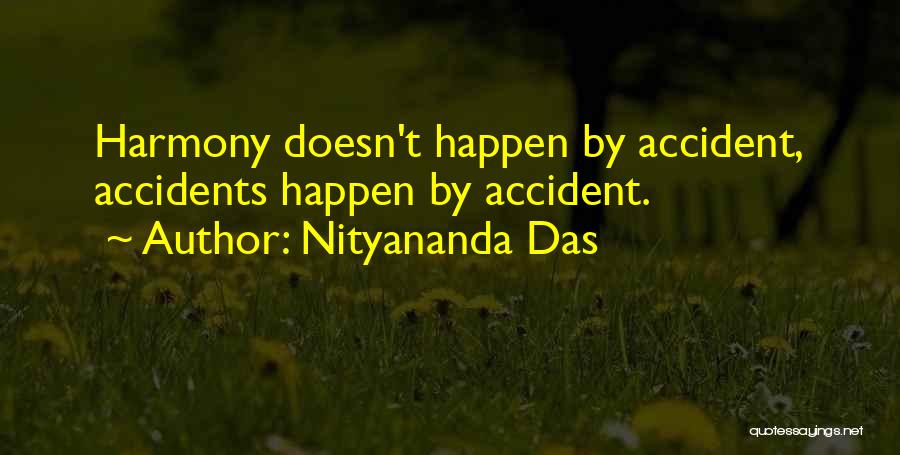 Accidents Will Happen Quotes By Nityananda Das