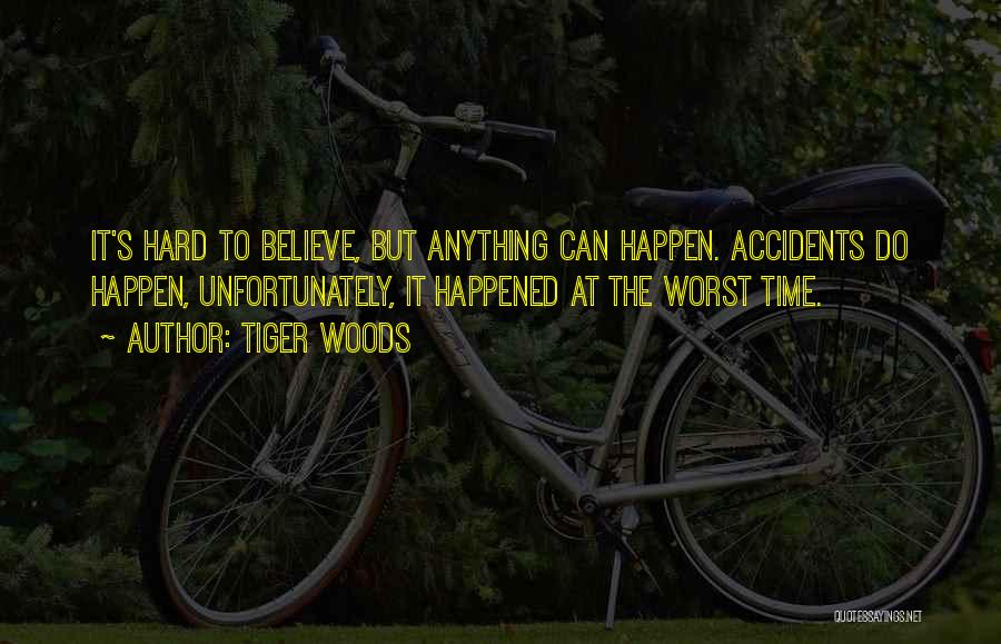 Accidents Will Happen Quotes By Tiger Woods