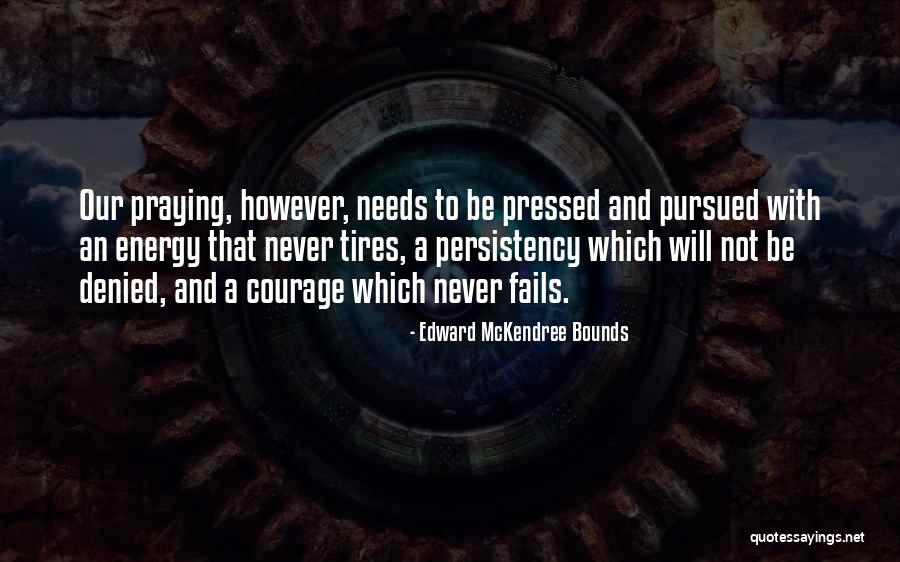 Accing Quotes By Edward McKendree Bounds Accing Quotes By Edward McKendree Bounds