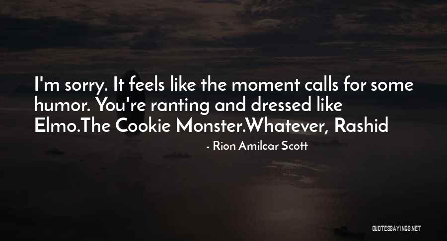 Accing Quotes By Rion Amilcar Scott Accing Quotes By Rion Amilcar Scott