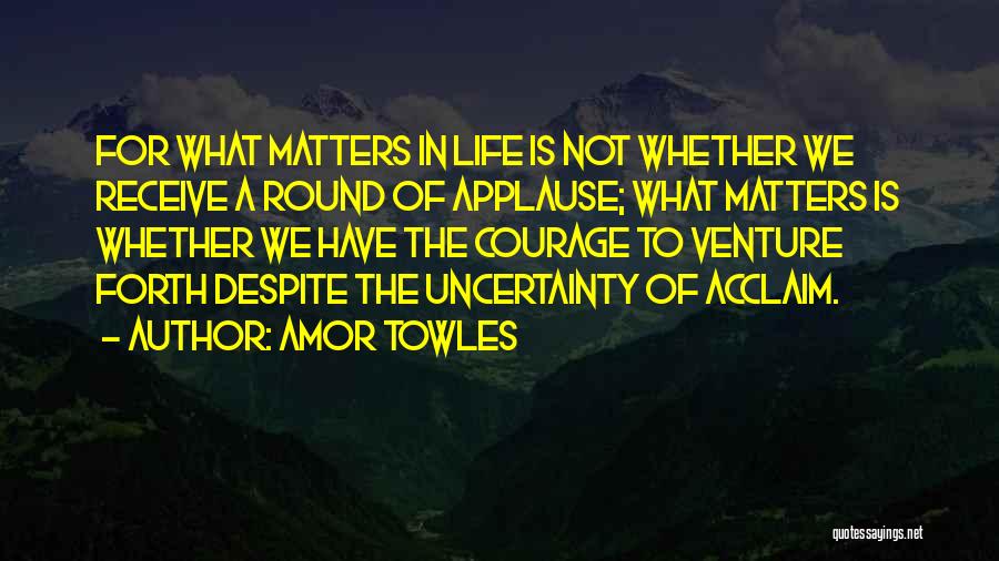 Acclaim Quotes By Amor Towles