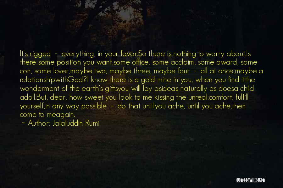 Acclaim Quotes By Jalaluddin Rumi