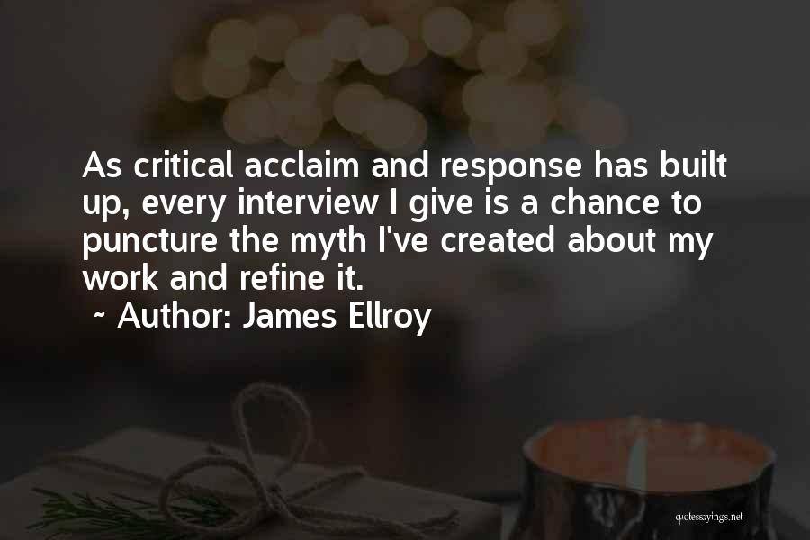 Acclaim Quotes By James Ellroy