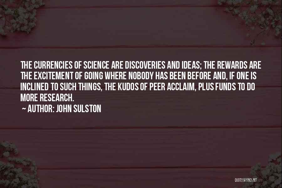 Acclaim Quotes By John Sulston