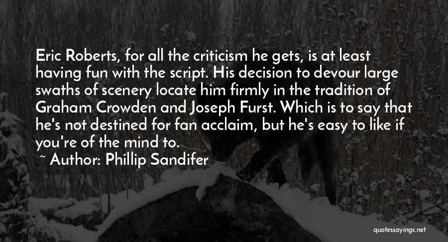 Acclaim Quotes By Phillip Sandifer