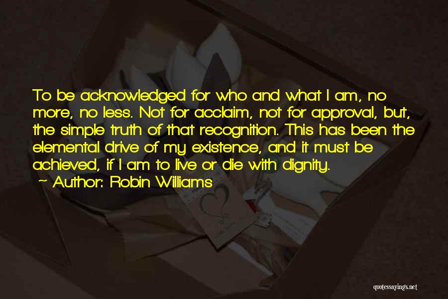 Acclaim Quotes By Robin Williams