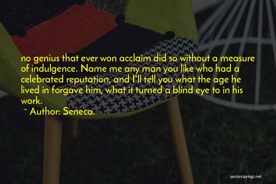 Acclaim Quotes By Seneca.