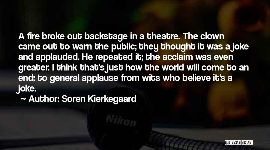 Acclaim Quotes By Soren Kierkegaard