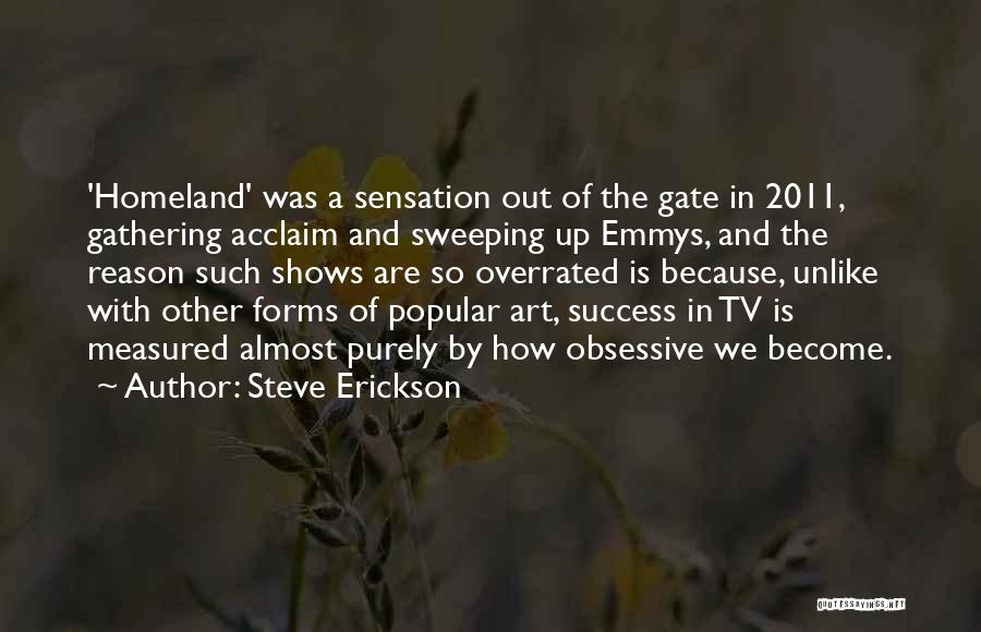 Acclaim Quotes By Steve Erickson