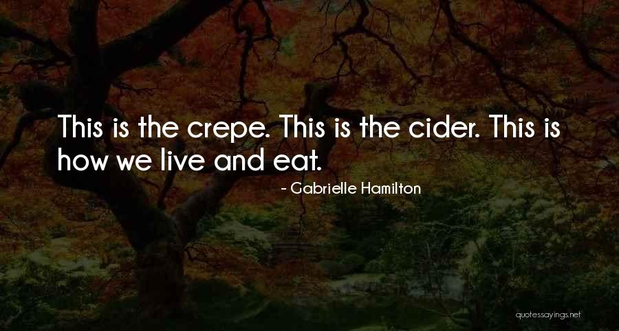 Accogliere Quotes By Gabrielle Hamilton Accogliere Quotes By Gabrielle Hamilton